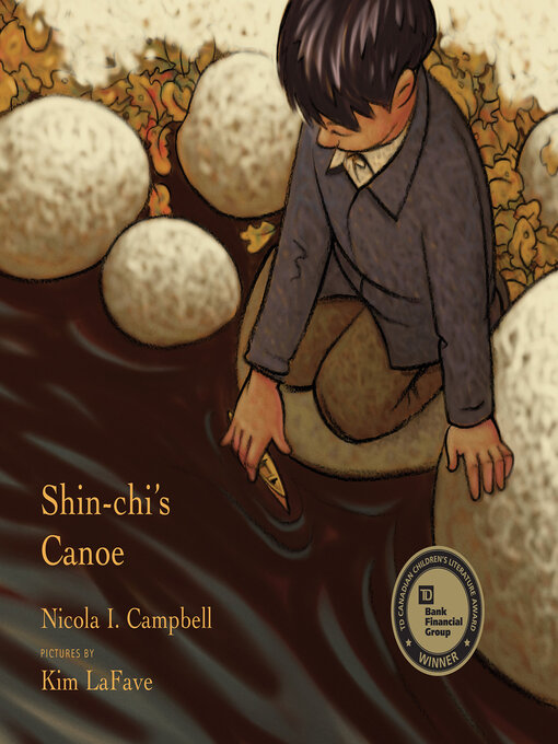 Title details for Shin-chi's Canoe by Nicola Campbell - Available